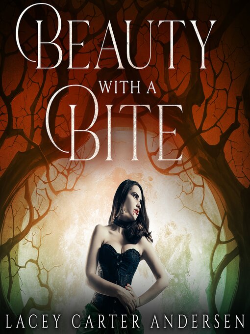 Title details for Beauty With a Bite by Lacey Carter Andersen - Available